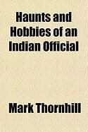 Produktbild: Haunts and Hobbies of an Indian Official