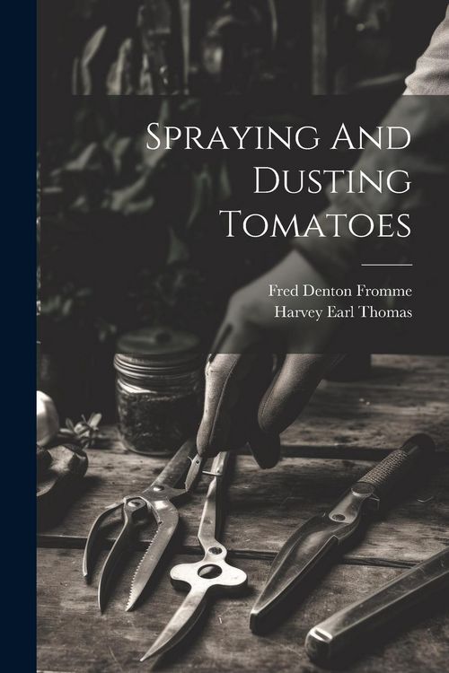 Produktbild: Spraying And Dusting Tomatoes