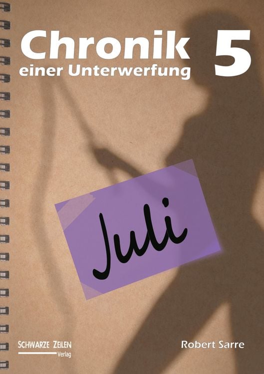 Bild vom Artikel Chronik einer Unterwerfung 5 vom Autor Robert Sarre