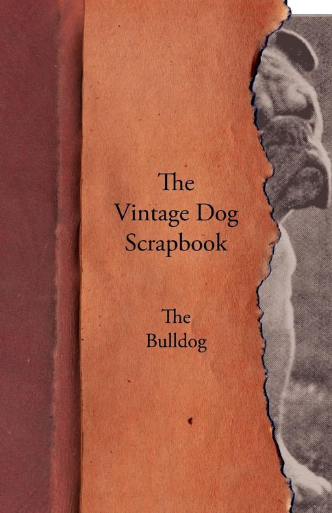 Produktbild: The Vintage Dog Scrapbook - The Bulldog