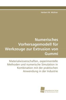 Produktbild: M&uuml;llner, H: Numerisches Vorhersagemodell f&uuml;r Werkzeuge zur E