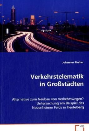 Produktbild: Fischer Johannes: Verkehrstelematik in Gro&szlig;st&auml;dten