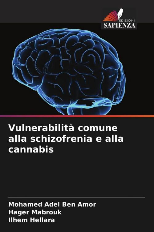 Produktbild: Vulnerabilit&agrave; comune alla schizofrenia e alla cannabis