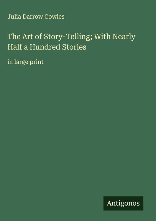 Produktbild: The Art of Story-Telling; With Nearly Half a Hundred Stories