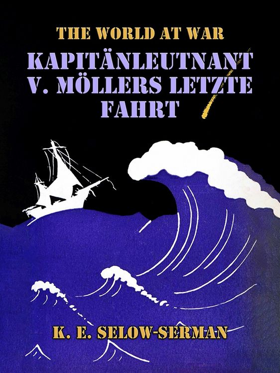 Produktbild: Kapit&auml;nleutnant v. M&ouml;llers letzte Fahrt