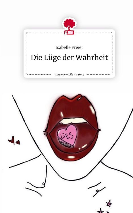 Produktbild: Die L&uuml;ge der Wahrheit. Life is a Story - story.one