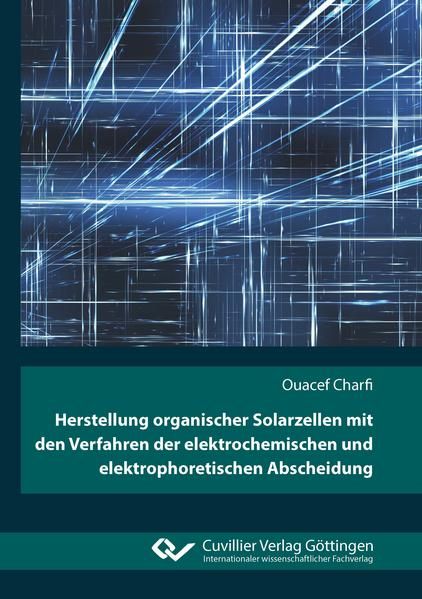 Produktbild: Herstellung organischer Solarzellen mit den Verfahren der elektrochemischen und elektrophoretischen Abscheidung