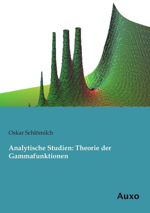 Produktbild: Analytische Studien: Theorie der Gammafunktionen