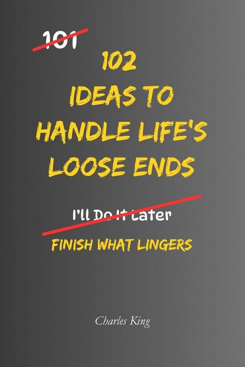 Produktbild: 102 Ideas to Handle Life's Loose Ends