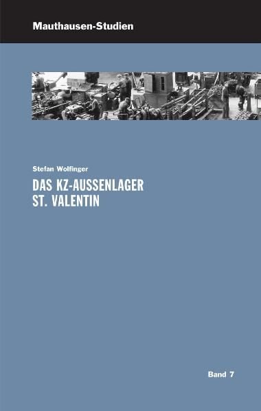 Produktbild: Das KZ-Au&szlig;enlager St. Valentin