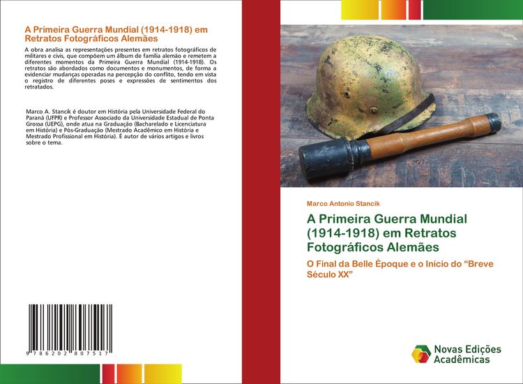 Produktbild: A Primeira Guerra Mundial (1914-1918) em Retratos Fotogr&aacute;ficos Alem&atilde;es