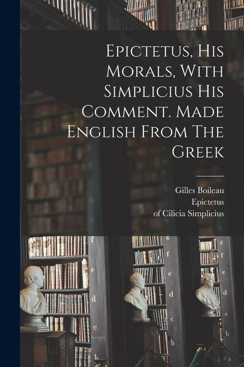 Produktbild: Epictetus, His Morals, With Simplicius His Comment. Made English From The Greek