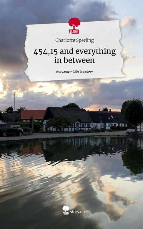 Produktbild: 454,15 and everything in between. Life is a Story - story.one