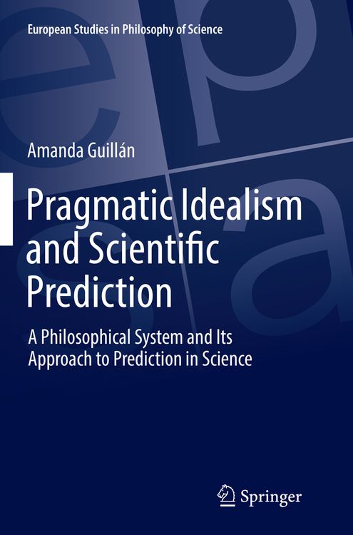 Bild vom Artikel Pragmatic Idealism and Scientific Prediction vom Autor Amanda Guillán