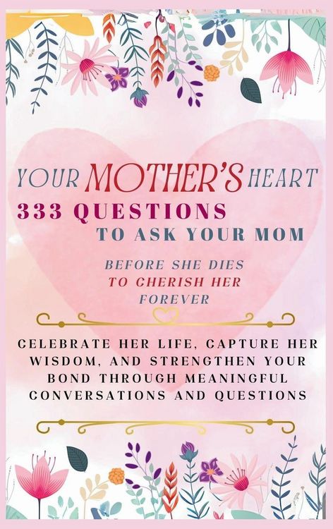 Produktbild: Your Mother's Heart 333 Questions to Ask Your Mom Before She Dies to Cherish Her Forever