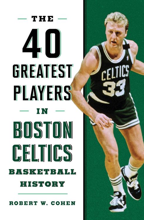 Produktbild: 40 Greatest Players in Boston Celtics Basketball History