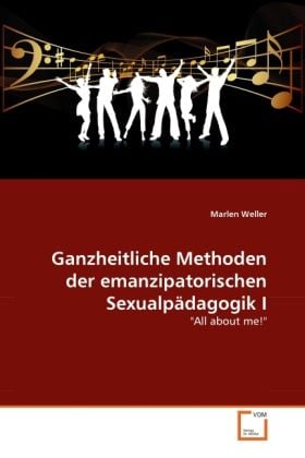 Produktbild: Weller, M: Ganzheitliche Methoden der emanzipatorischen Sexu
