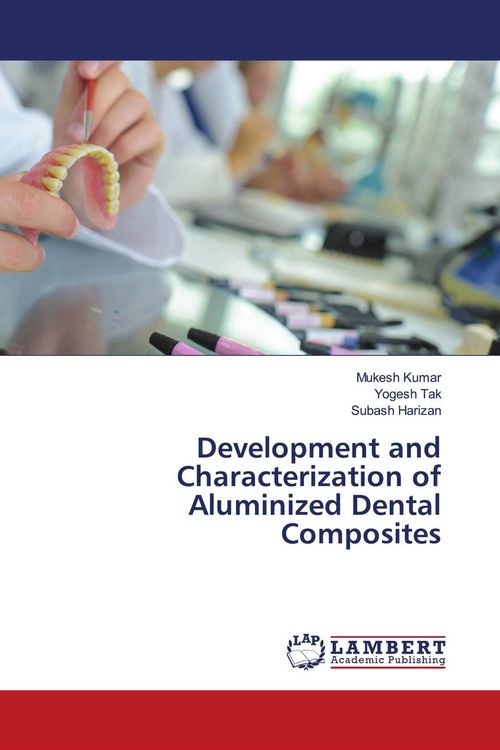 Produktbild: Development and Characterization of Aluminized Dental Composites