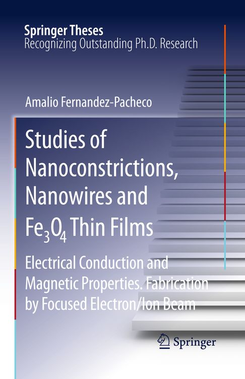Produktbild: Studies of Nanoconstrictions, Nanowires and Fe3O4 Thin Films