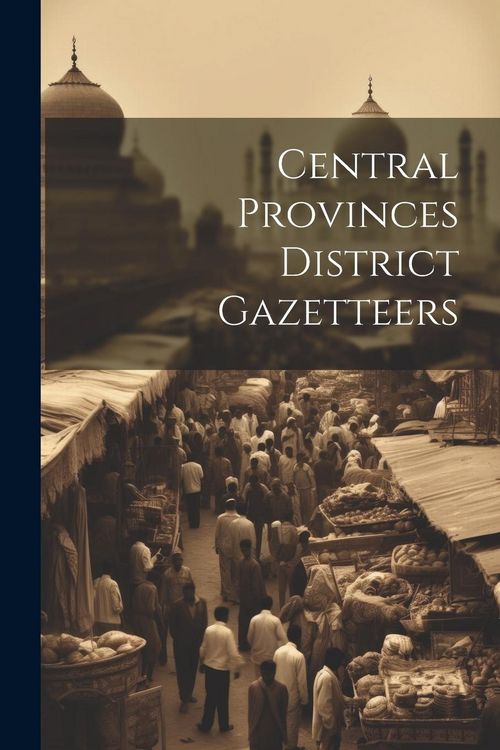 Produktbild: Central Provinces District Gazetteers