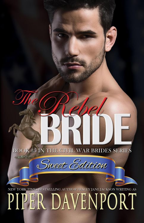 Produktbild: The Rebel Bride - Sweet Edition (Civil War Brides Series - Sweet Editions, #5)