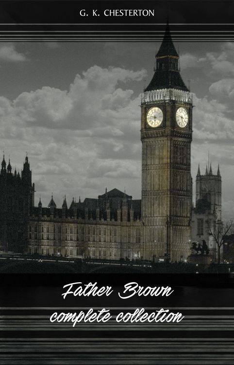 Produktbild: Father Brown (Complete Collection): 53 Murder Mysteries: The Scandal of Father Brown, The Donnington Affair & The Mask of Midas...
