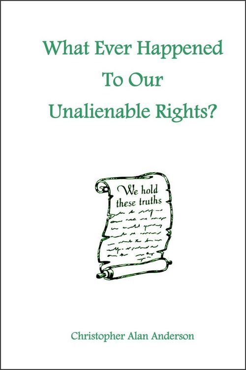 Produktbild: What Ever Happened To Our Unalienable Rights?