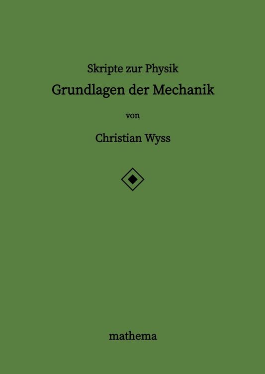 Produktbild: Skripte zur Physik - Grundlagen der Mechanik
