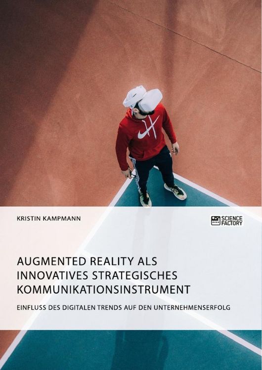 Produktbild: Augmented Reality als innovatives strategisches Kommunikationsinstrument. Einfluss des digitalen Trends auf den Unternehmenserfolg