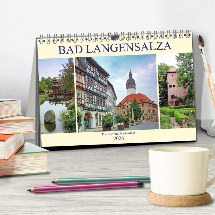 Produktbild: Bad Langensalza - Die Kur- und Gartenstadt (Tischkalender 2026 DIN A5 quer), CALVENDO Monatskalender