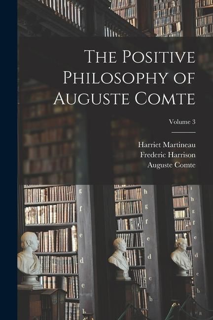 Produktbild: The Positive Philosophy of Auguste Comte; Volume 3