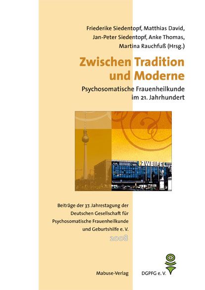 Produktbild: Zwischen Tradition und Moderne &ndash; Psychosomatische Frauenheilkunde