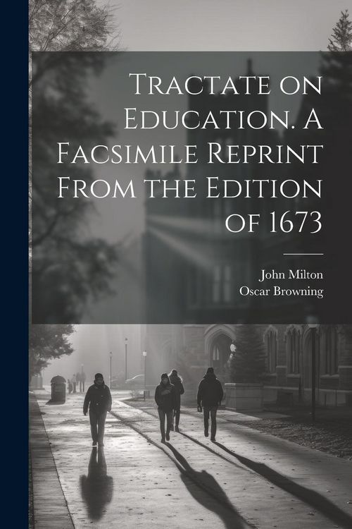Produktbild: Tractate on Education. A Facsimile Reprint From the Edition of 1673