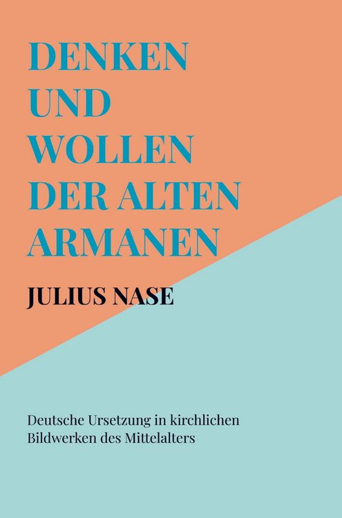 Produktbild: Denken und Wollen der alten Armanen Band 7 - Deutsche Ursetzung in kirchlichen Bildwerken des Mittelalters