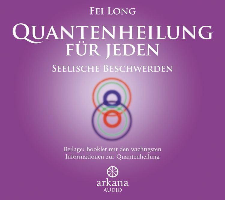 Produktbild: Quantenheilung f&uuml;r jeden - Seelische Beschwerden