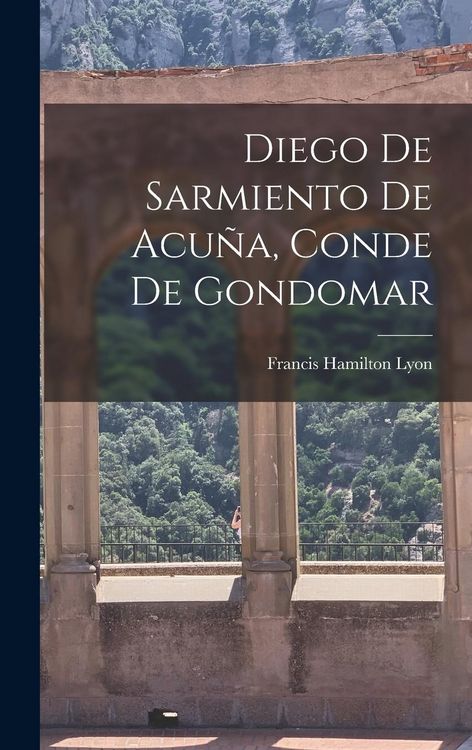 Produktbild: Diego de Sarmiento de Acu&ntilde;a, Conde de Gondomar
