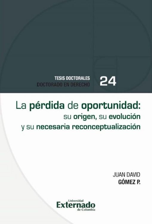 Produktbild: La p&eacute;rdida de oportunidad: su origen, su evoluci&oacute;n y su necesaria reconceptualizaci&oacute;n