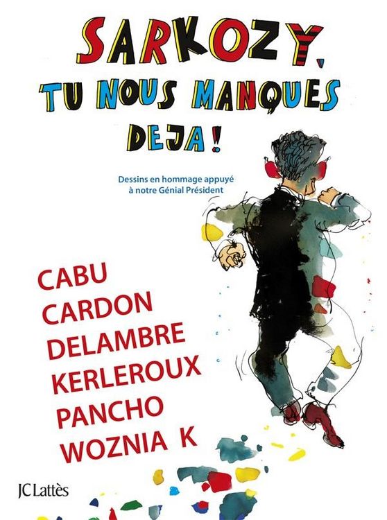 Produktbild: Sarkozy Tu Nous Manques deja