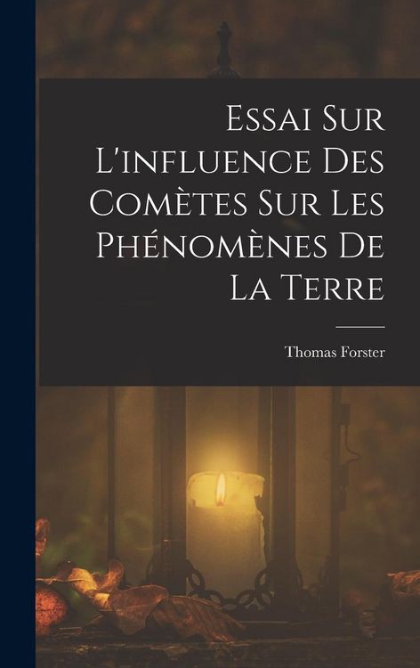 Produktbild: Essai Sur L'influence Des Com&egrave;tes Sur Les Ph&eacute;nom&egrave;nes De La Terre