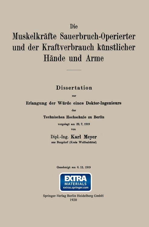 Produktbild: Die Muskelkr&auml;fte Sauerbruch-Operierter und der Kraftverbrauch k&uuml;nstlicher H&auml;nde und Arme