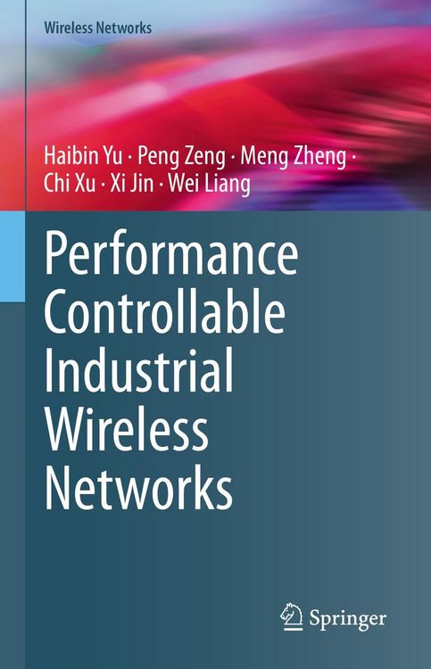 Produktbild: Performance Controllable Industrial Wireless Networks