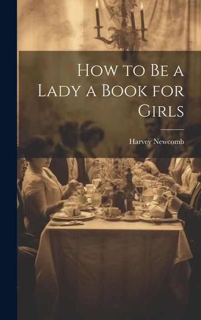 Produktbild: How to Be a Lady a Book for Girls