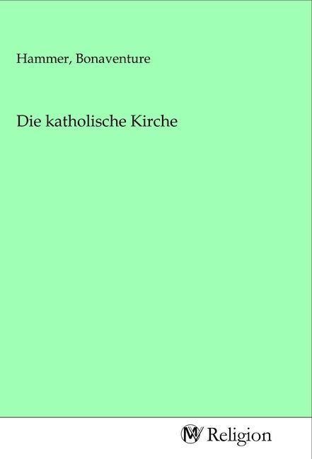 Produktbild: Die katholische Kirche