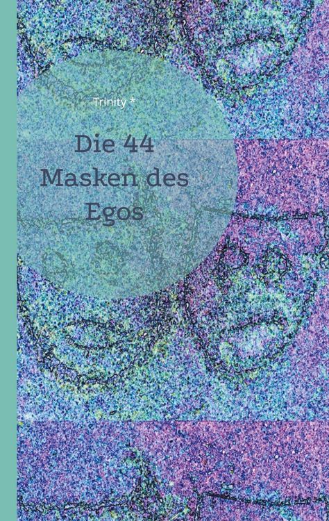 Produktbild: Die 44 Masken des Egos