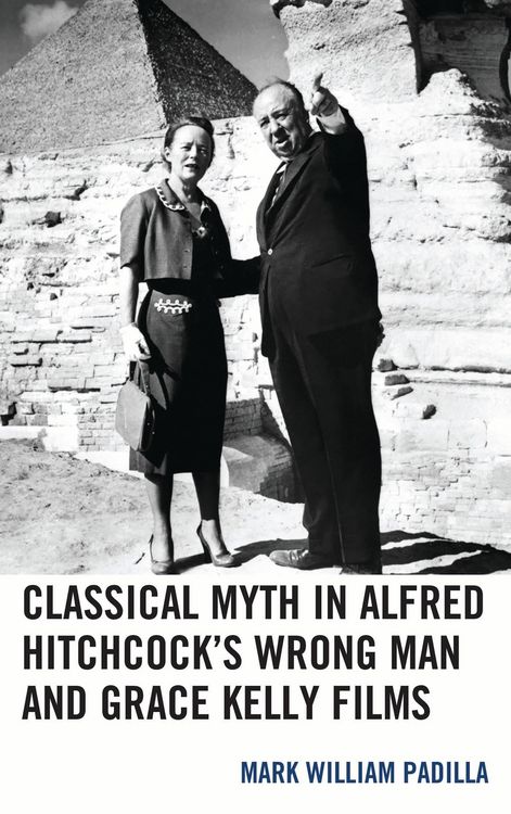 Produktbild: Classical Myth in Alfred Hitchcock's Wrong Man and Grace Kelly Films
