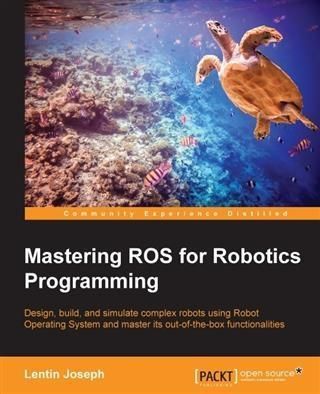 Produktbild: Mastering ROS for Robotics Programming