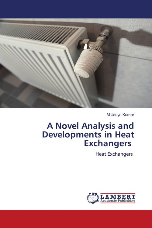 Produktbild: A Novel Analysis and Developments in Heat Exchangers