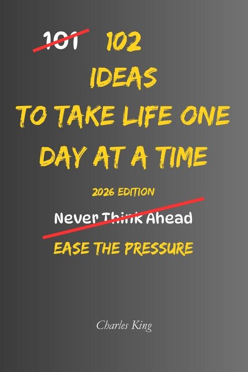 Produktbild: 102 Ideas To Take Life One Day At A Time