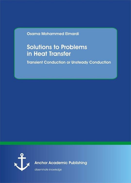 Produktbild: Solutions to Problems in Heat Transfer. Transient Conduction or Unsteady Conduction