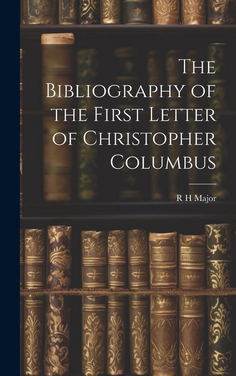Produktbild: The Bibliography of the First Letter of Christopher Columbus